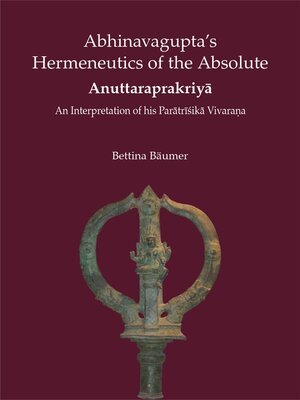 cover image of Abhinavgupta's Hermenutics of the Absolute Anuttaraprakriya